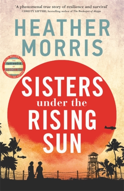 Sisters under the Rising Sun - Heather Morris