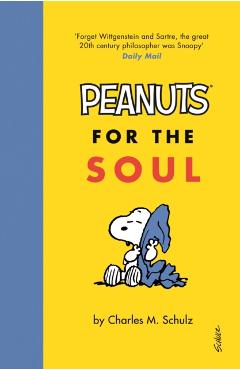 Poza produsului Peanuts for the Soul - Charles M. Schulz