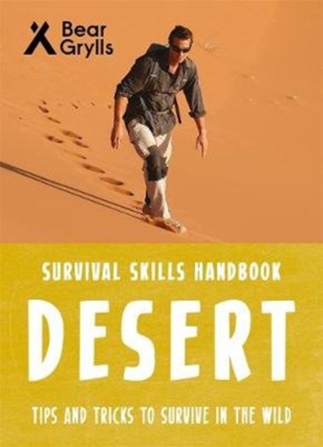 Bear Grylls Survival Skills: Desert - Bear Grylls