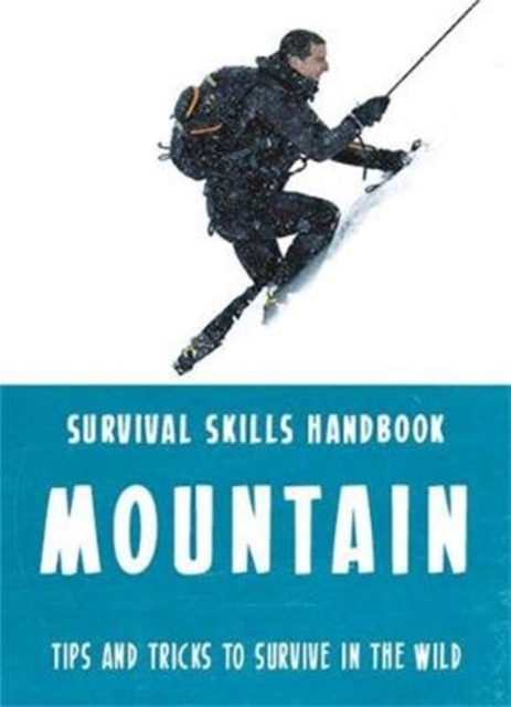 Bear Grylls Survival Skills: Mountains - Bear Grylls