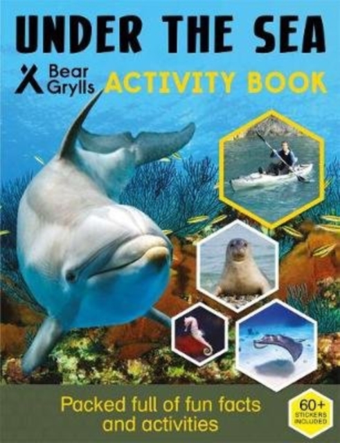 Bear Grylls Sticker Activity: Under the Sea - Bear Grylls