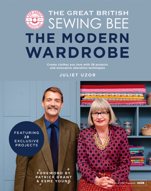 Great British Sewing Bee: The Modern Wardrobe - Juliet Uzor