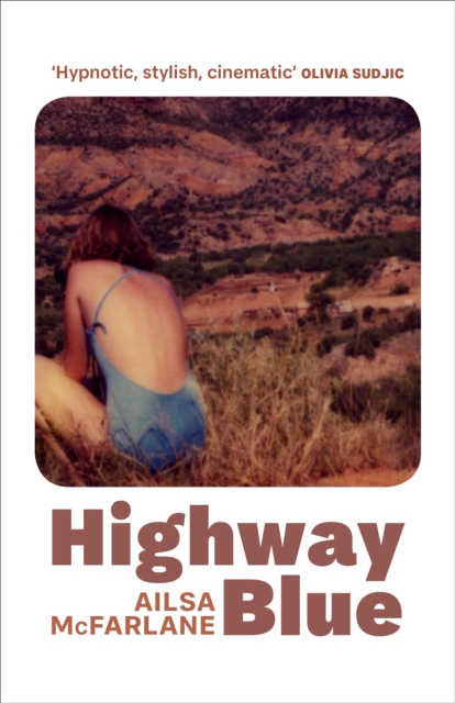 Highway Blue - Ailsa Mcfarlane