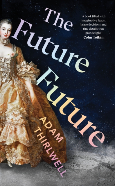 Future Future - Adam Thirlwell