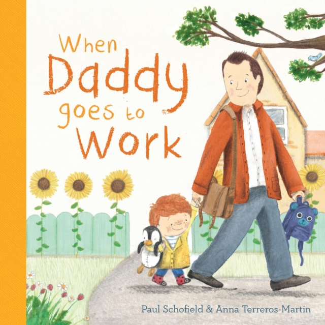 When Daddy Goes to Work - Paul Schofield