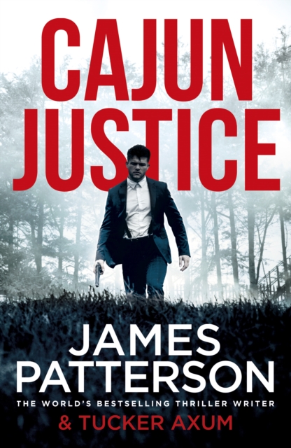 Cajun Justice - James Patterson