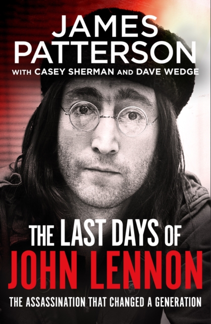 Last Days of John Lennon - James Patterson