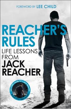 Coperta cărții 'Reacher's Rules: Life Lessons From Jack Reacher - Jack Reacher'