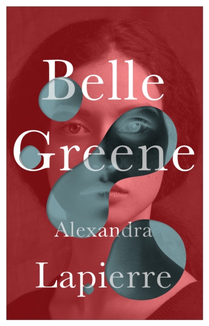 Belle Greene - Alexandra Lapierre