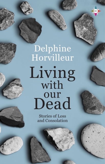 Living with Our Dead - Delphine Horvilleur