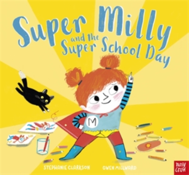 Super Milly and the Super School Day - Stephanie Clarkson