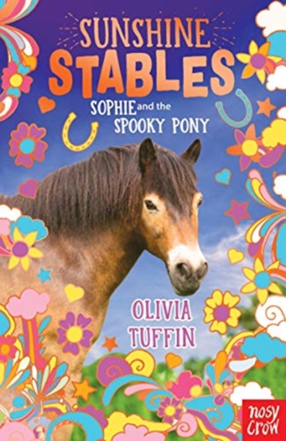 Sunshine Stables: Sophie and the Spooky Pony - Olivia Tuffin