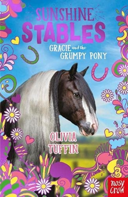 Sunshine Stables: Gracie and the Grumpy Pony - Olivia Tuffin