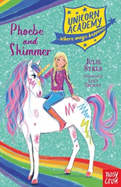 Unicorn Academy: Phoebe and Shimmer - Julie Sykes