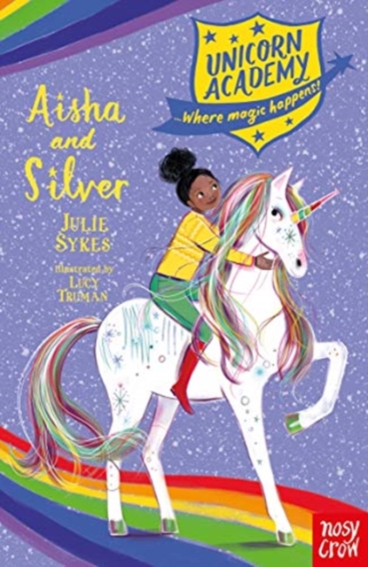 Unicorn Academy: Aisha and Silver - Julie Sykes