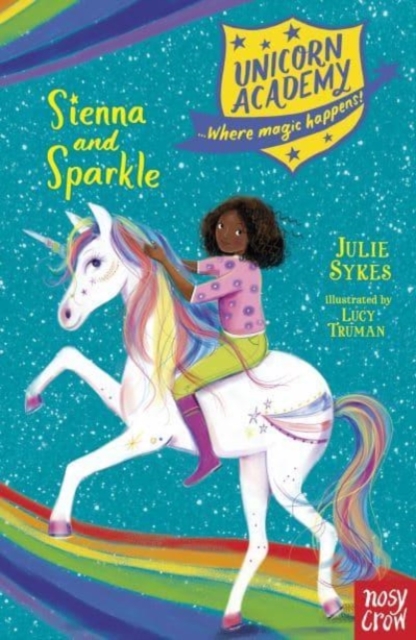 Unicorn Academy: Sienna and Sparkle - Julie Sykes