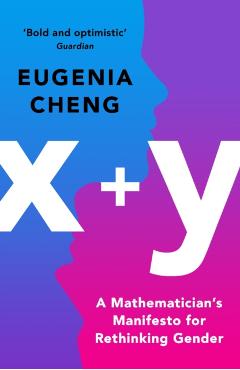 Poza produsului x+y - Eugenia Cheng