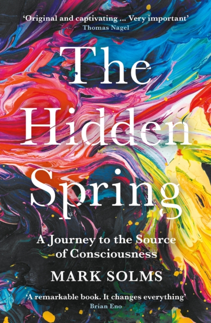 Hidden Spring - Mark Solms