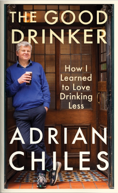 Good Drinker - Adrian Chiles