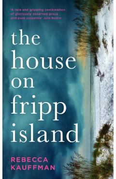 Coperta cărții 'House on Fripp Island - Rebecca Kauffman'