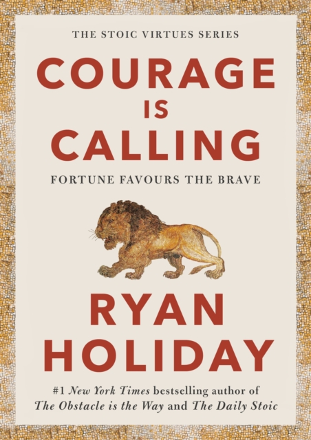 Courage Is Calling - Ryan Holiday