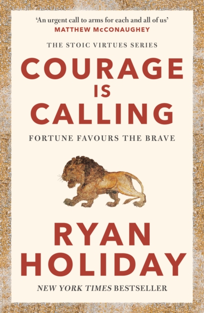 Courage Is Calling - Ryan Holiday