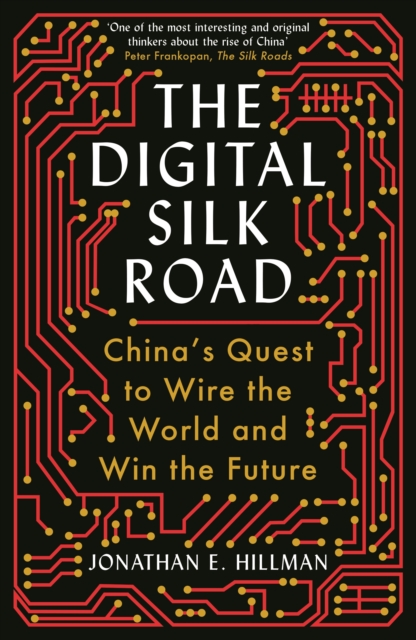 Digital Silk Road - Jonathan E. Hillman