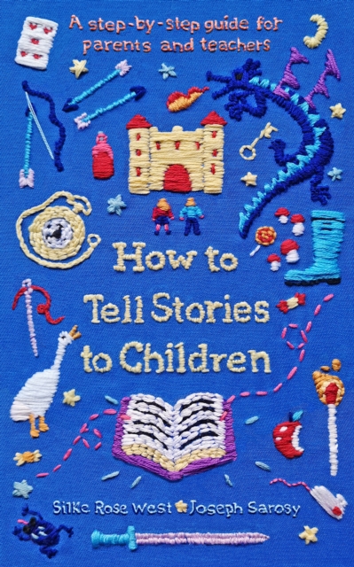 How to Tell Stories to Children - Silke Rose|sarosy West