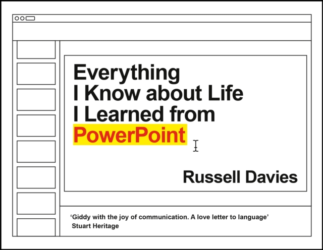 Everything I Know about Life I Learned from PowerPoint - Russell Davies