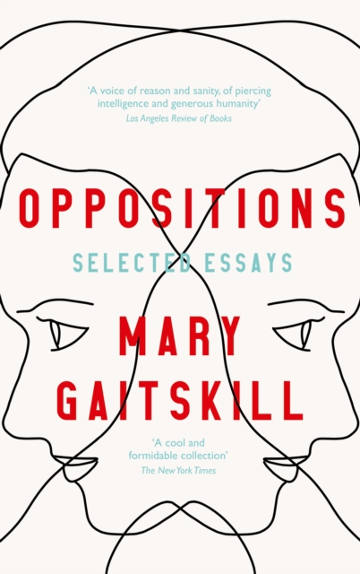 Oppositions - Mary Gaitskill