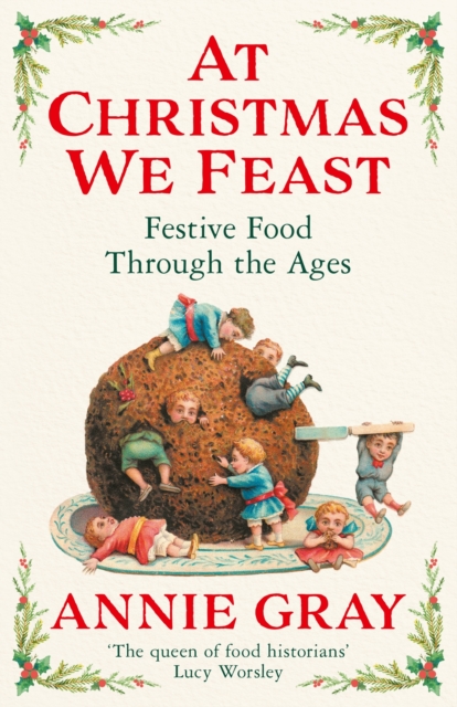 At Christmas We Feast - Annie Gray