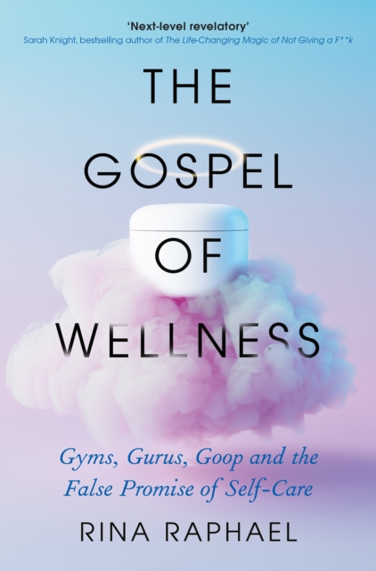 Gospel of Wellness - Rina Raphael