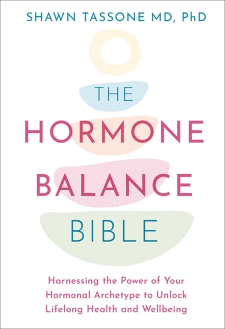 Hormone Balance Bible - Dr Shawn Tassone