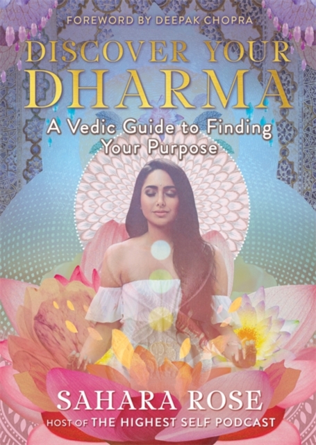 Discover Your Dharma - Sahara Rose