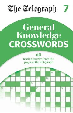 Coperta cărții 'Telegraph General Knowledge Crosswords 7 -'