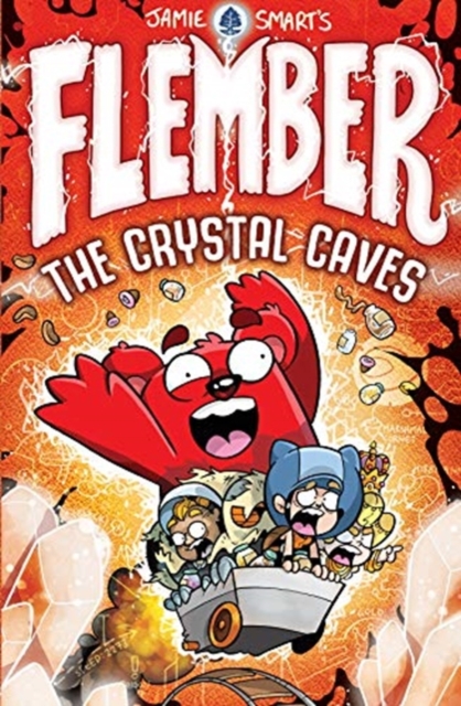 Flember: The Crystal Caves (from the million-selling Jamie Smart, Illustrator of the Year) - Jamie Smart