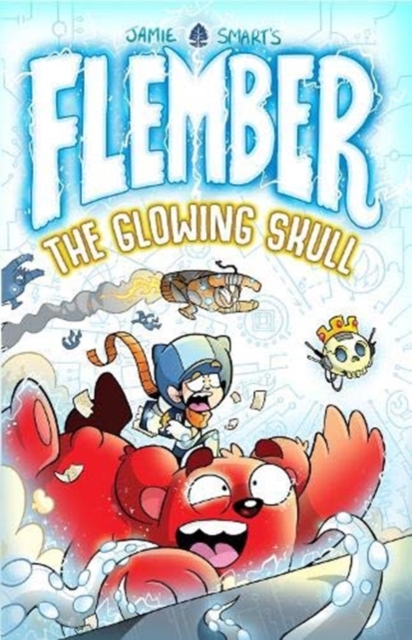 Flember: The Glowing Skull (from the million-selling Jamie Smart, Illustrator of the Year) - Jamie Smart