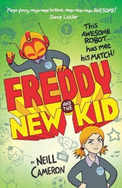 Freddy and the New Kid - Neill Cameron