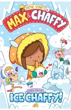 Poza produsului Max and Chaffy: Search for the Ice Chaffy (from the million-selling Jamie Smart, Illustrator of the Year) - Jamie Smart