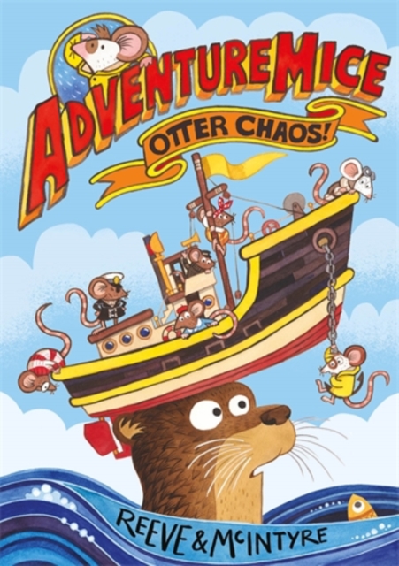 Adventuremice: Otter Chaos - Philip|mcintyre Reeve