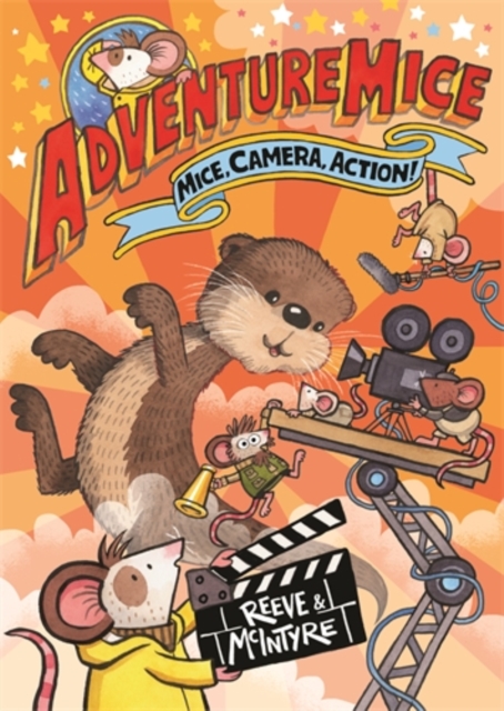 Adventuremice: Mice, Camera, Action! - Philip|mcintyre Reeve