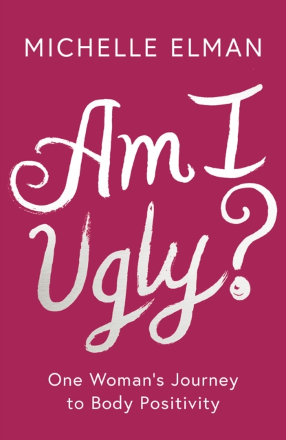 Am I Ugly? - Michelle Elman