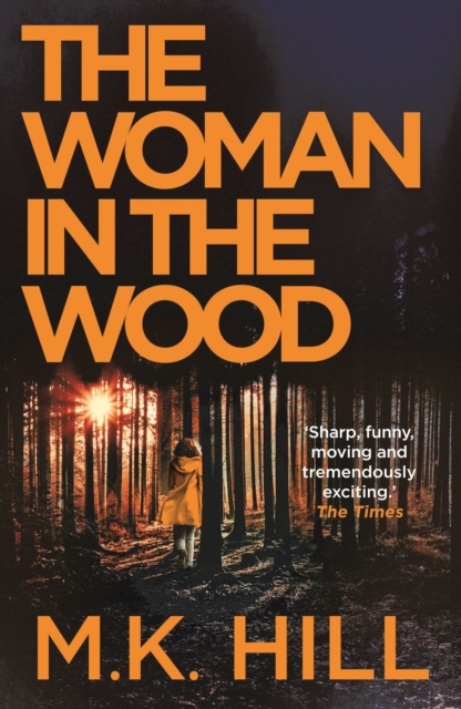 Woman in the Wood - M.k. Hill