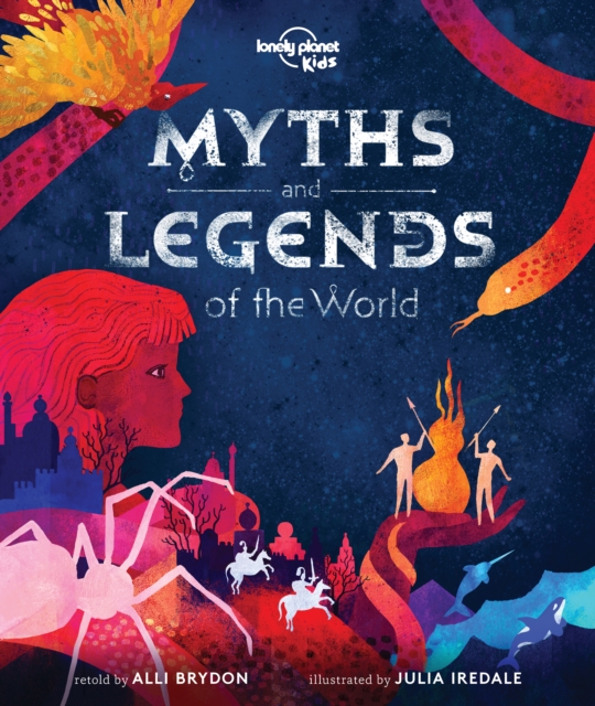 Lonely Planet Kids Myths and Legends of the World - Alli|brydon Lonely Planet Kids|brydon