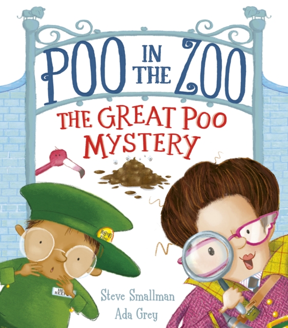 Poo in the Zoo: The Great Poo Mystery - Steve Smallman