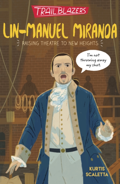 Trailblazers: Lin-Manuel Miranda - Kurtis Scaletta