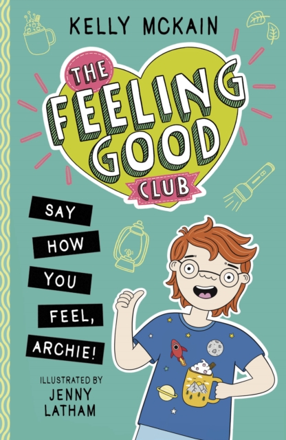 Feeling Good Club: Say How You Feel, Archie! - Kelly Mckain