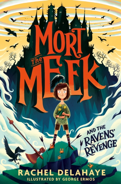 Mort the Meek and the Ravens' Revenge - Rachel Delahaye