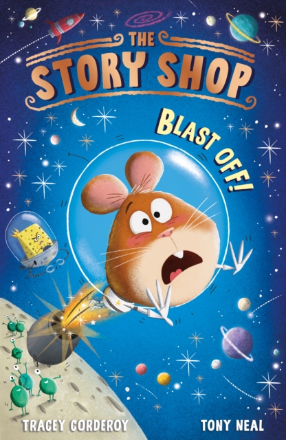 Story Shop: Blast Off! - Tracey Corderoy