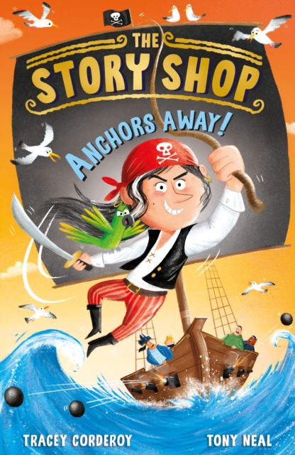 Story Shop: Anchors Away! - Tracey Corderoy